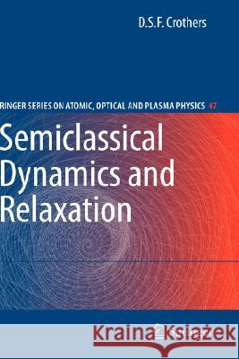 Semiclassical Dynamics and Relaxation  9780387743127 Springer