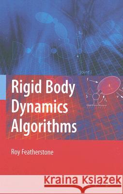 Rigid Body Dynamics Algorithms Roy Featherstone 9780387743141 Not Avail