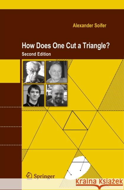 How Does One Cut a Triangle? Alexander Soifer 9780387746500