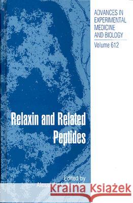 Relaxin and Related Peptides Alexander I. Agoulnik 9780387746708 Springer