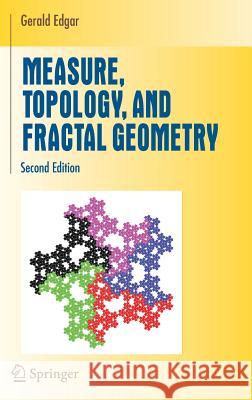 Measure, Topology, and Fractal Geometry Gerald Edgar 9780387747484 Not Avail