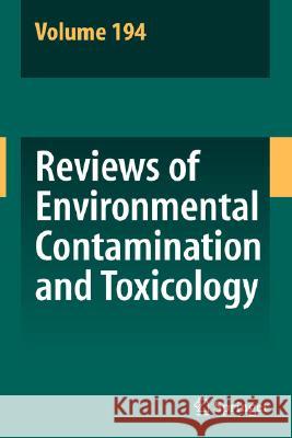 Reviews of Environmental Contamination and Toxicology 194  9780387748153 Springer