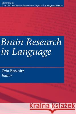 Brain Research in Language Zvia Breznitz 9780387749792 Springer