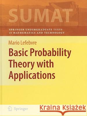 Basic Probability Theory with Applications Mario Lefebvre 9780387749945 Not Avail