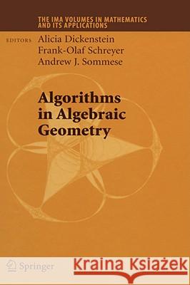 Algorithms in Algebraic Geometry  9780387751542 SPRINGER-VERLAG NEW YORK INC.