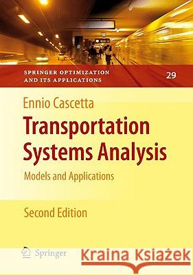 Transportation Systems Analysis: Models and Applications Cascetta, Ennio 9780387758565 Springer