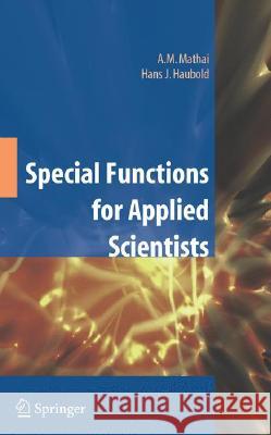 Special Functions for Applied Scientists A. M. Mathai H. J. Haubold 9780387758930 Not Avail