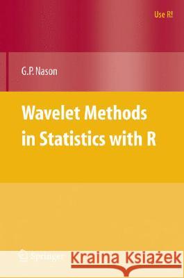 Wavelet Methods in Statistics with R  9780387759609 SPRINGER-VERLAG NEW YORK INC.