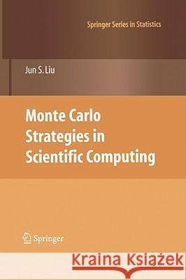 Monte Carlo Strategies in Scientific Computing Jun S. Liu 9780387763699 Not Avail