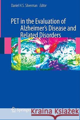 Pet in the Evaluation of Alzheimer's Disease and Related Disorders Silverman, Dan 9780387764191 Not Avail