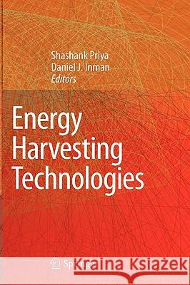 Energy Harvesting Technologies Shashank Priya Dan Inman 9780387764634 Not Avail