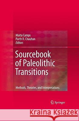 Sourcebook of Paleolithic Transitions: Methods, Theories, and Interpretations Camps, Marta 9780387764788