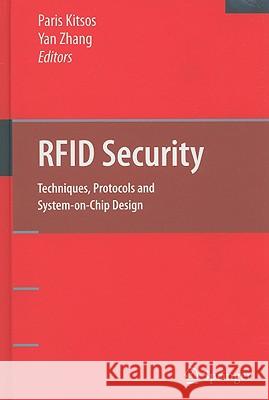 RFID Security: Techniques, Protocols and System-On-Chip Design Kitsos, Paris 9780387764801 Not Avail
