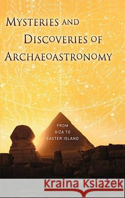 Mysteries and Discoveries of Archaeoastronomy: From Giza to Easter Island Magli, Giulio 9780387765648 Springer