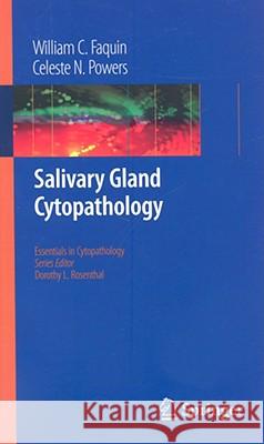 Salivary Gland Cytopathology William C. Faquin Celeste N. Powers 9780387766225 Not Avail