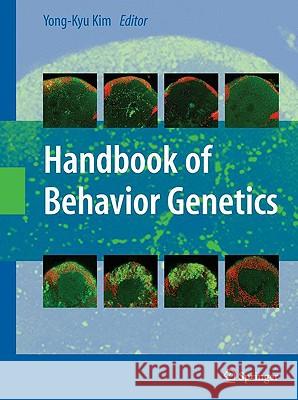 Handbook of Behavior Genetics Yong-Kyu Kim 9780387767260 Not Avail