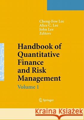 Handbook of Quantitative Finance and Risk Management 3 Volume Set Lee, Cheng-Few 9780387771168 Springer