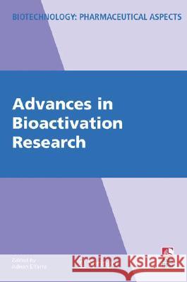 Advances in Bioactivation Research Adnan Elfarra 9780387772998 Not Avail