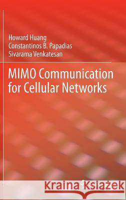 Mimo Communication for Cellular Networks Huang, Howard 9780387775210 Not Avail