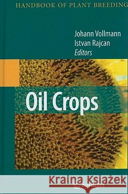 Oil Crops Johann Vollmann Istvan Rajcan Jaime Prohens-Tom?'s 9780387775937 Not Avail