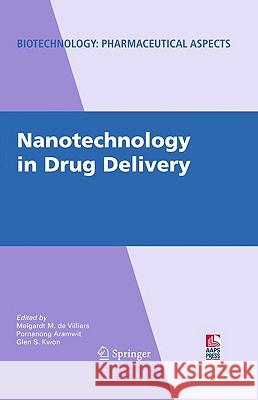 Nanotechnology in Drug Delivery Melgardt M. De Villiers Pornanong Aramwit Glen S. Kwon 9780387776675 Not Avail