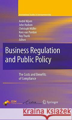 Business Regulation and Public Policy: The Costs and Benefits of Compliance Nijsen, André 9780387776774 Springer