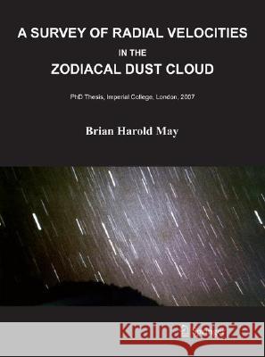 A Survey of Radial Velocities in the Zodiacal Dust Cloud Brian May 9780387777054 Not Avail