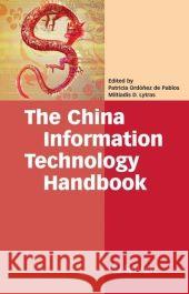 The China Information Technology Handbook Patricia Ord????e Miltiadis D. Lytras 9780387777429 Not Avail