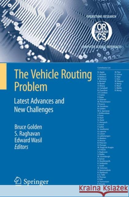 The Vehicle Routing Problem: Latest Advances and New Challenges Bruce L. Golden S. Raghavan Edward A. Wasil 9780387777771 Not Avail