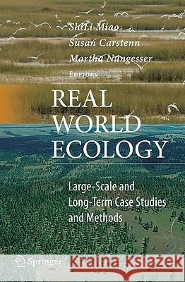 Real World Ecology: Large-Scale and Long-Term Case Studies and Methods Miao, Shili 9780387779164 Springer