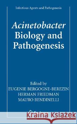 Acinetobacter Biology and Pathogenesis Bergogne-Bérézin, Eugénie 9780387779430