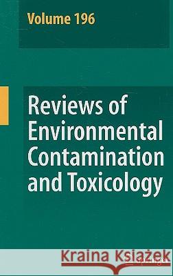 Reviews of Environmental Contamination and Toxicology 196 David M. Whitacre 9780387784434 Not Avail
