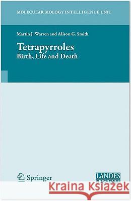 Tetrapyrroles: Birth, Life and Death Warren, Martin 9780387785172