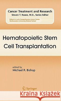 Hematopoietic Stem Cell Transplantation Michael R. Bishop 9780387785790 Not Avail