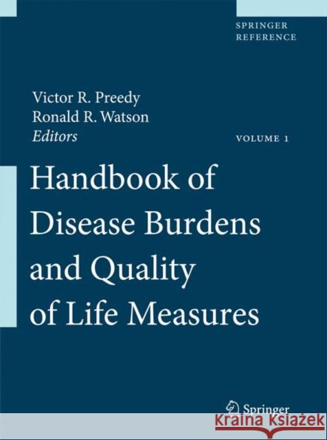 Handbook of Disease Burdens and Quality of Life Measures  9780387786643 SPRINGER-VERLAG NEW YORK INC.