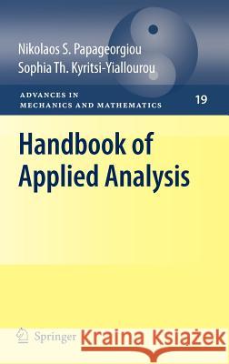 Handbook of Applied Analysis Nikolaos S. Papageorgiou Sophia Th. Kyritsi-Yiallourou 9780387789064 SPRINGER-VERLAG NEW YORK INC.