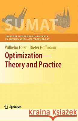 Optimization--Theory and Practice Forst, Wilhelm 9780387789767 Not Avail
