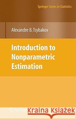 Introduction to Nonparametric Estimation Alexandre Tsybakov 9780387790510 0