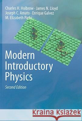 Modern Introductory Physics Charles H Holbrow 9780387790794 0