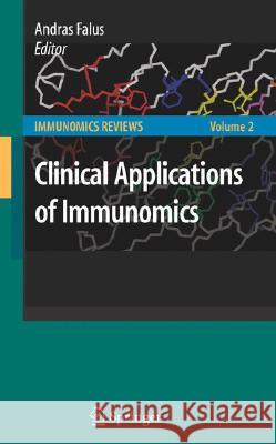 Clinical Applications of Immunomics  9780387792071 SPRINGER-VERLAG NEW YORK INC.
