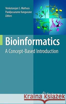 Bioinformatics: A Concept-Based Introduction Mathura, Venkatarajan 9780387848693 Springer