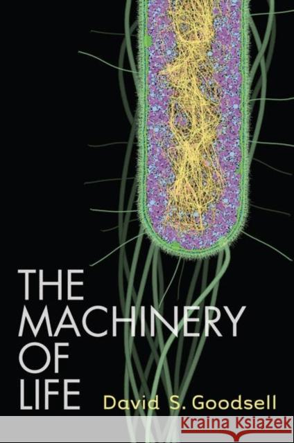 The Machinery of Life David S. Goodsell 9780387849249