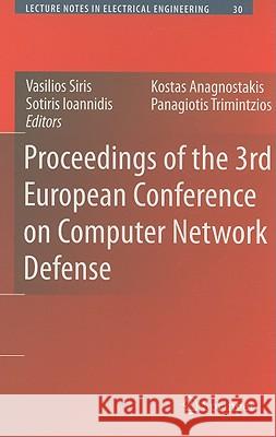 Proceedings of the 3rd European Conference on Computer Network Defense Vasilios Siris Kostas Anagnostakis Sotiris Ioannidis 9780387855547 Springer
