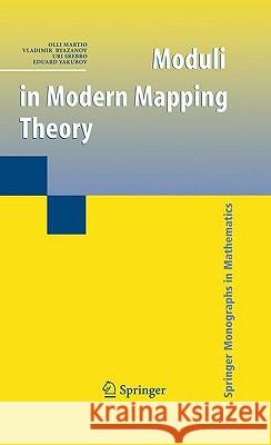 Moduli in Modern Mapping Theory Olli Martio Vladimir Ryazanov Uri Srebro 9780387855868 Springer