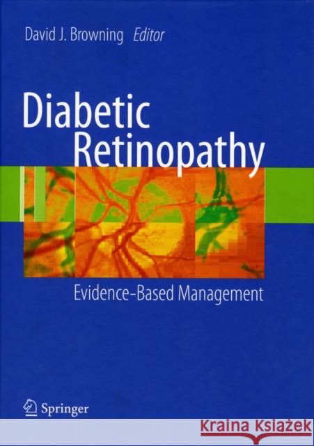 Diabetic Retinopathy: Evidence-Based Management Browning, David J. 9780387858999 Springer