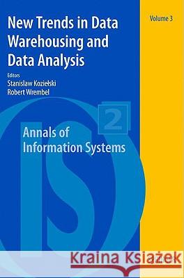 New Trends in Data Warehousing and Data Analysis Stanislaw Kozielski Robert Wrembel 9780387874302