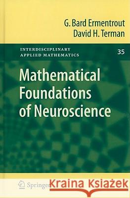 Mathematical Foundations of Neuroscience G. Bard Ermentrout David Terman 9780387877075
