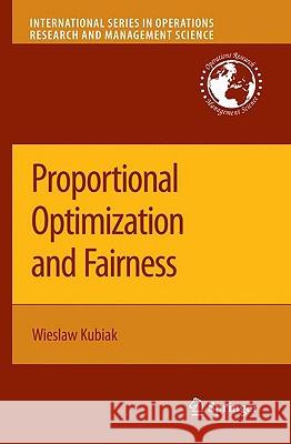 Proportional Optimization and Fairness Wieslaw Kubiak 9780387877181 Springer