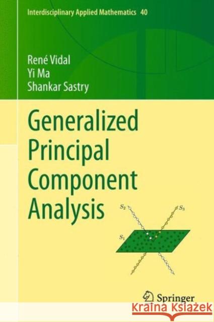Generalized Principal Component Analysis Vidal, René 9780387878102