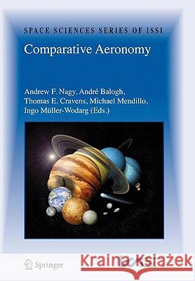 Comparative Aeronomy Andrew F. Nagy Thomas E. Cravens Michael Mendillo 9780387878249 Springer